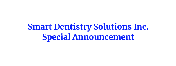 Smart Dentistry Solutions Inc. Special Announcement